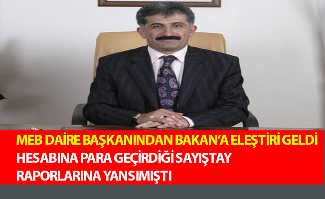 MEB DAİRE BAŞKANINDAN BAKAN’A ELEŞTİRİ GELDİ.