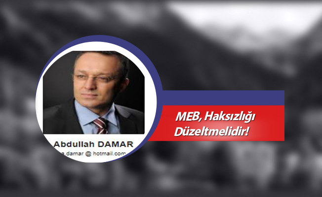 MEB, Haksızlığı Düzeltmelidir!