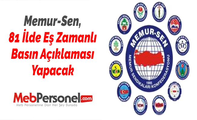Memur-Sen, 81 İlde Eş Zamanlı Basın Açıklaması Yapacak