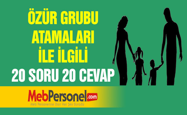 ÖZÜR GRUBU ATAMALARI İLE İLGİLİ 20 SORU 20 CEVAP