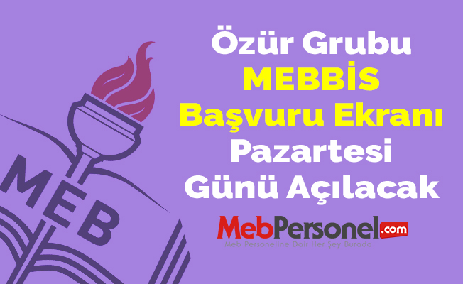Özür Grubu MEBBİS Başvuru Ekranı Pazartesi Günü Açılacak