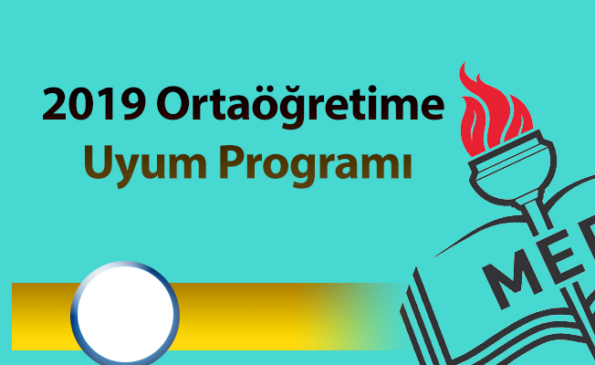 2019 Ortaöğretime Uyum Programı