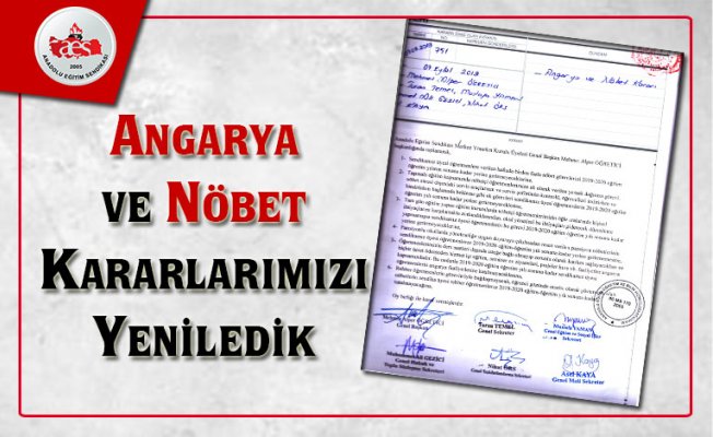 ANGARYA VE NÖBET KARARLARIMIZI YENİLEDİK