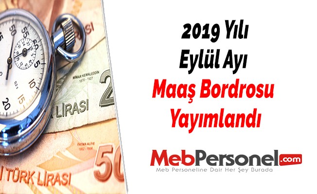 2019 Yılı Eylül Ayı Maaş Bordrosu Yayımlandı