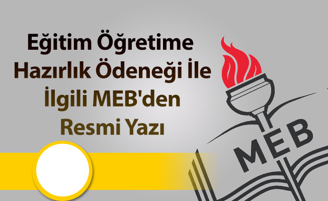 Eğitim Öğretime Hazırlık Ödeneği İle İlgili MEB'den Resmi Yazı