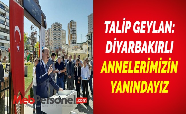 GENEL BAŞKAN: “DİYARBAKIRLI ANNELERİMİZİN YANINDAYIZ.”