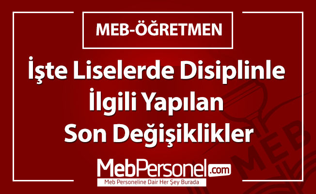İşte Liselerde Disiplinle İlgili Yapılan Son Değişiklikler