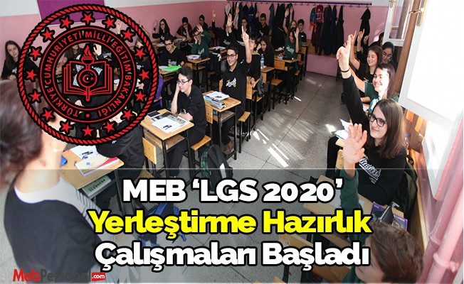 MEB 'LGS 2020' Yerleştirme Hazırlık Çalışmaları Başladı