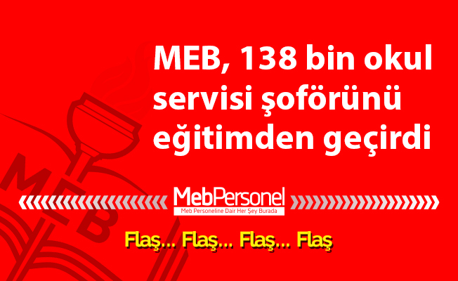 MEB, 138 bin okul servisi şoförünü eğitimden geçirdi