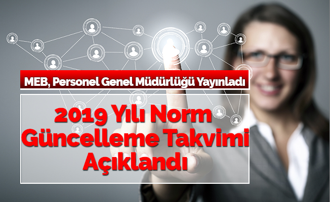 MEB 2019 Yılı Norm Kadro Güncelleme Takvimi Yayınlandı