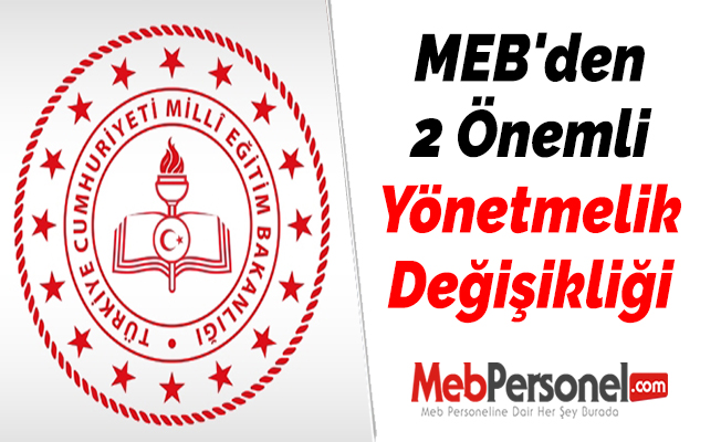 MEB'den 2 Önemli Yönetmelik Değişikliği