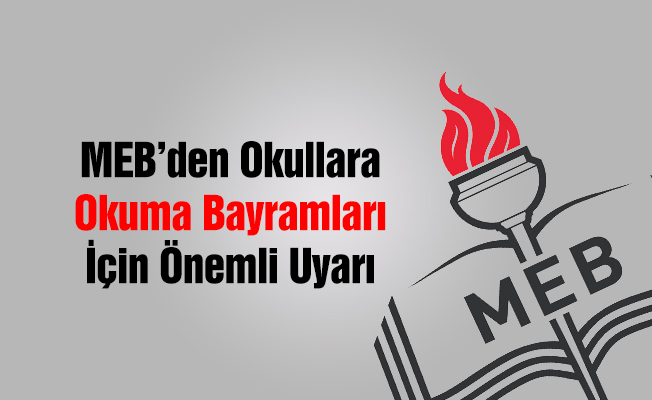 MEB'den okullara okuma bayramları için pedagojik uyarı