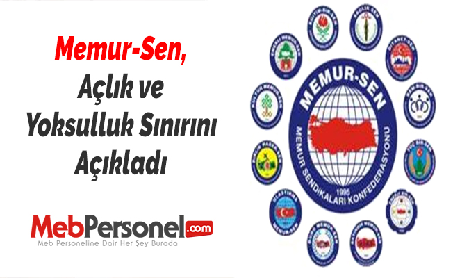 Memur-Sen, Açlık ve Yoksulluk Sınırını Açıkladı