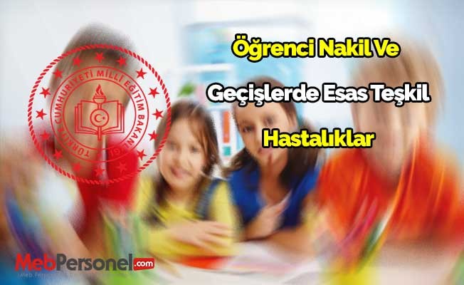 Öğrenci nakil ve geçişlerine esas teşkil eden hastalıklar
