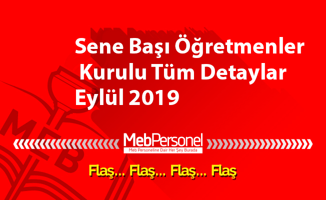 Sene Başı Öğretmenler Kurulu Tüm Detaylar Eylül 2019