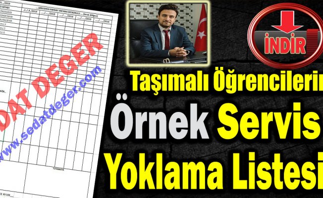Taşımalı Öğrencilerin Örnek Servis Yoklama Listesi ve Öğretmen İmza Listesi