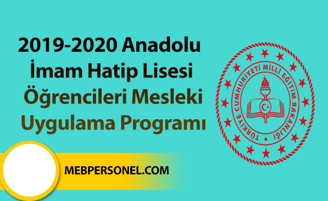 2019-2020 Anadolu İmam Hatip Lisesi Öğrencileri Mesleki Uygulama Programı