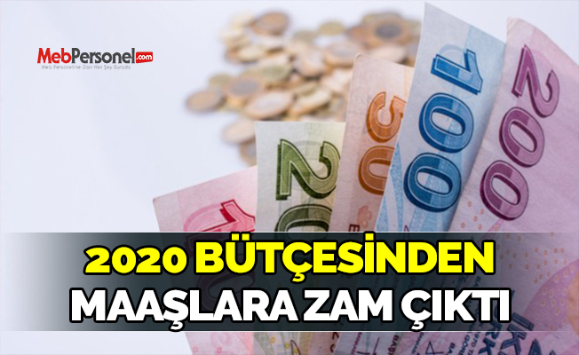 2020 Bütçesinden Maaşlara Zam Çıktı