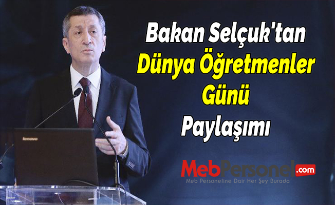 Bakan Selçuk'tan ''Dünya Öğretmenler Günü'' Paylaşımı