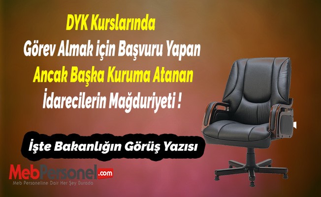 DYK Kurslarında  Görev Almak için Başvuru Yapan  Ancak Başka Kuruma Atanan İdarecilerin Mağduriyeti !