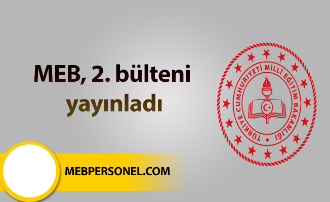MEB, 2. bülteni yayınladı