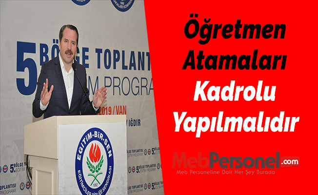Öğretmen Atamaları Kadrolu Yapılmalıdır