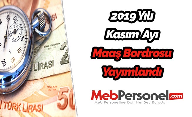 2019 Yılı Kasım Ayı Maaş Bordrosu Yayımlandı.