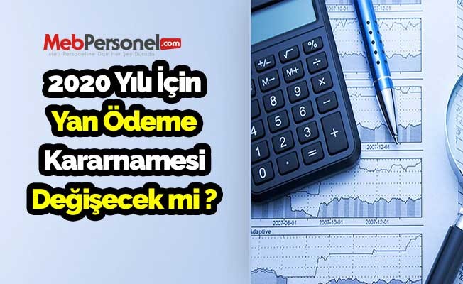2020 Yılı İçin Yan Ödeme Kararnamesi Değişecek mi ?