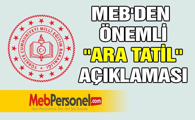 MEB'den Önemli ''Ara Tatil'' Açıklaması