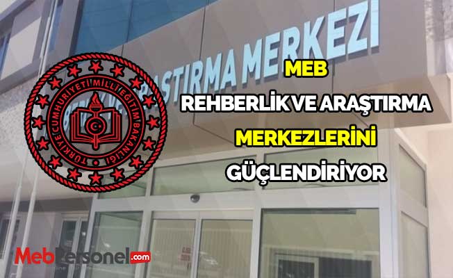 MEB, rehberlik ve araştırma merkezlerini güçlendiriyor