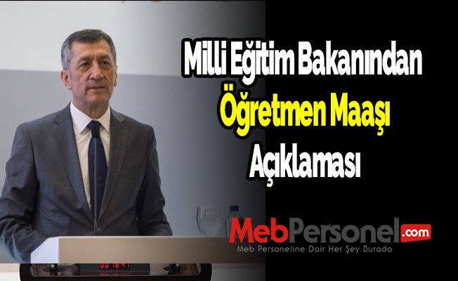 Milli Eğitim Bakanından öğretmen maaşı açıklaması