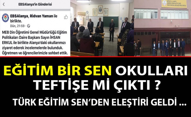 Eğitim Bir Sen Şube Başkanı Okulları Denetime çıktı