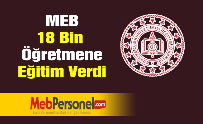 MEB, 18 bin öğretmene eğitim verdi