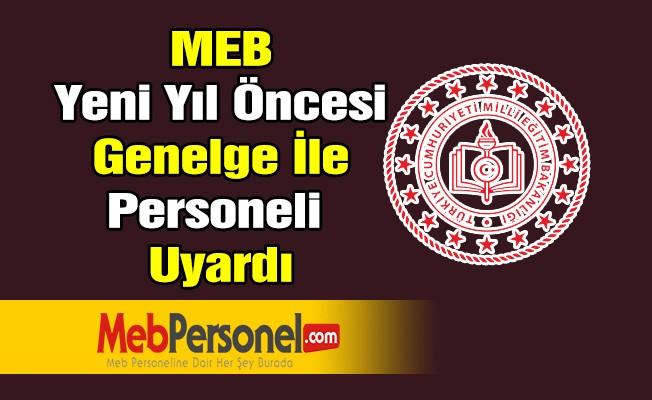 MEB, yeni yıl öncesinde personelini uyardı