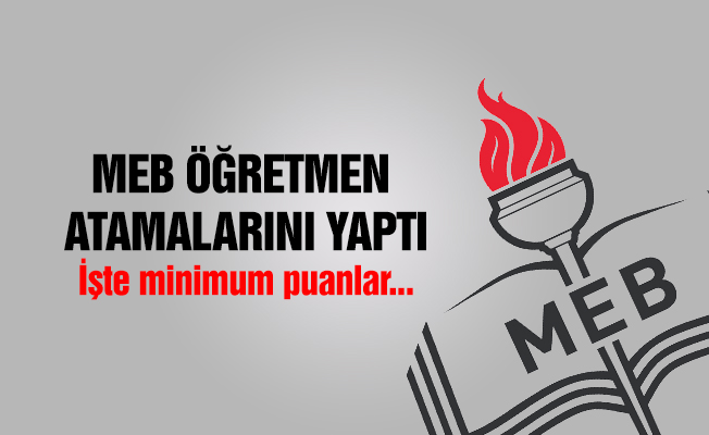 MEB, Ağustos atamasında boş kalan 122 kontenjana atama yaptı