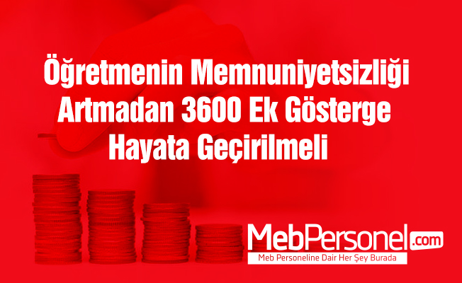 Memurun Memnuniyetsizliği Artmadan 3600 Ek Gösterge Hayata Geçirilmeli
