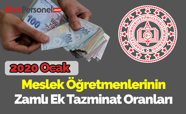 2020 Ocak Ayı İtibariyle Meslek Öğretmenlerine Ödenen Zamlı Ek Tazminat Oranları