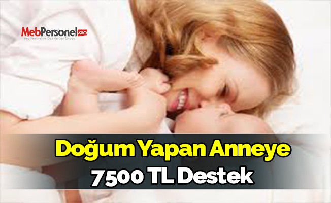 Doğum yapan anneye doğum ve kreş yardımı