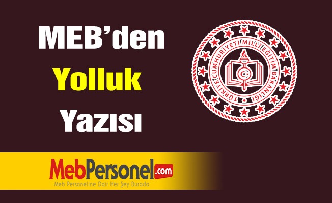 MEB'den Geçici Görevler İle İlgili Yolluk Yazısı