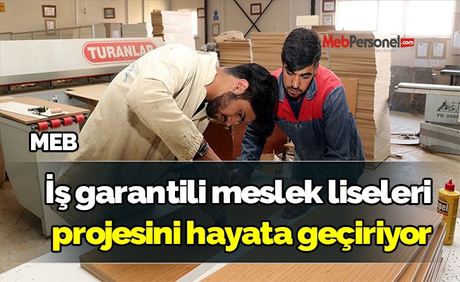 MEB, İş garantili meslek liseleri projesini hayata geçiriyor