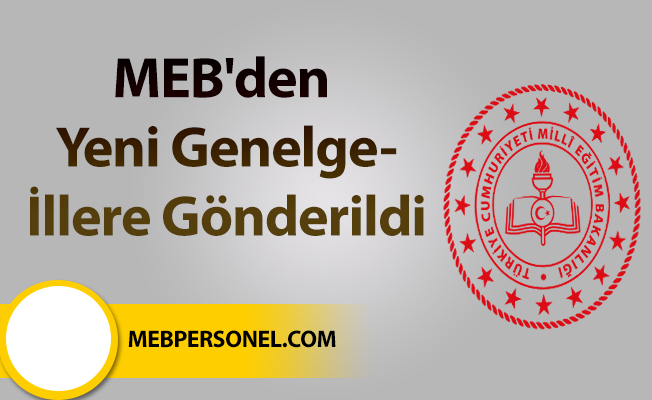 MEB'den Yeni Genelge-İllere Gönderildi