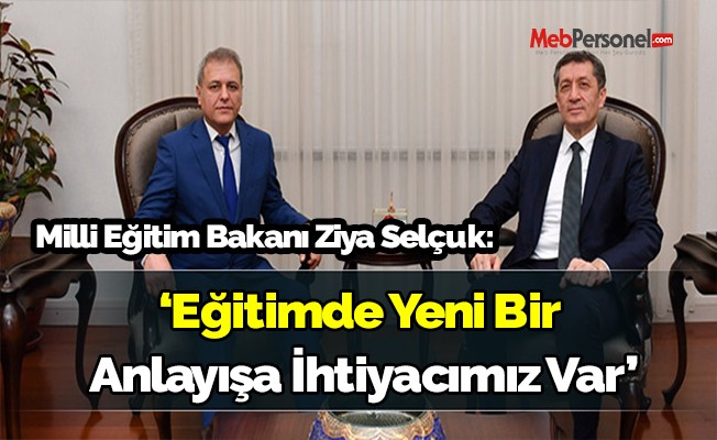 Milli Eğitim Bakanı Ziya Selçuk Eğitimde yeni bir anlayışa ihtiyacımız var