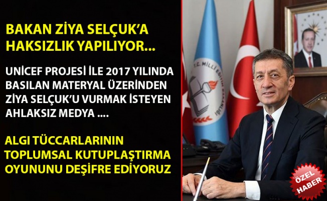 Milli Eğitim Bakanı Ziya SELÇUK’a Haksızlık Yapılıyor