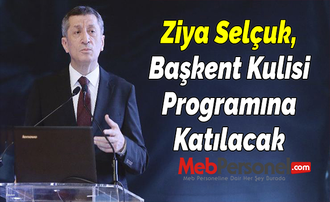 Ziya Selçuk, Başkent Kulisi Programına Katılacak