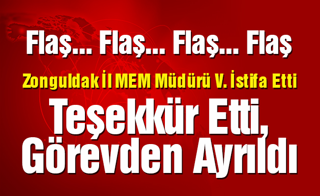 Zonguldak Milli Eğitim Müdür vekili istifa etti