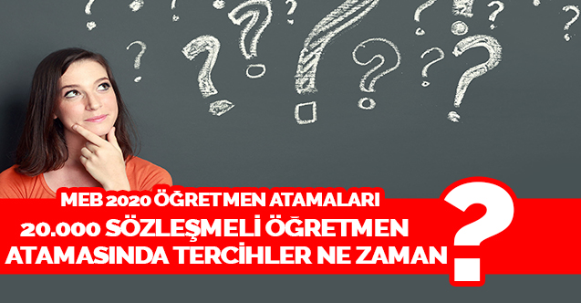 20.000 Öğretmen Ataması İçin Tercihler Ne Zaman?