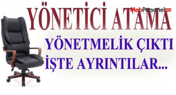 Yönetici Atama Yönetmeliği Resmi Gazetede Yayınlandı