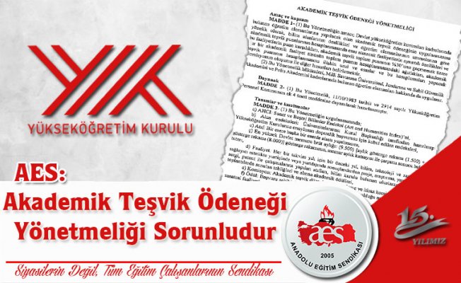 AES: Akademik Teşvik Ödeneği Yönetmeliği Sorunludur