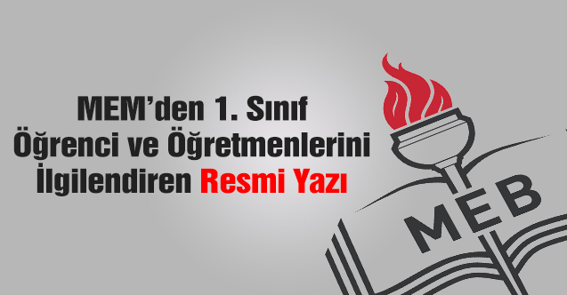 İlçe MEM'den 1. Sınıf Öğrencileri İçin Resmi Yazı