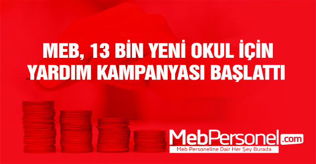 MEB'in 13 bin yeni okul binası için bağış kampanyası başladı